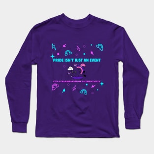 PRIDE isn't just an event Long Sleeve T-Shirt